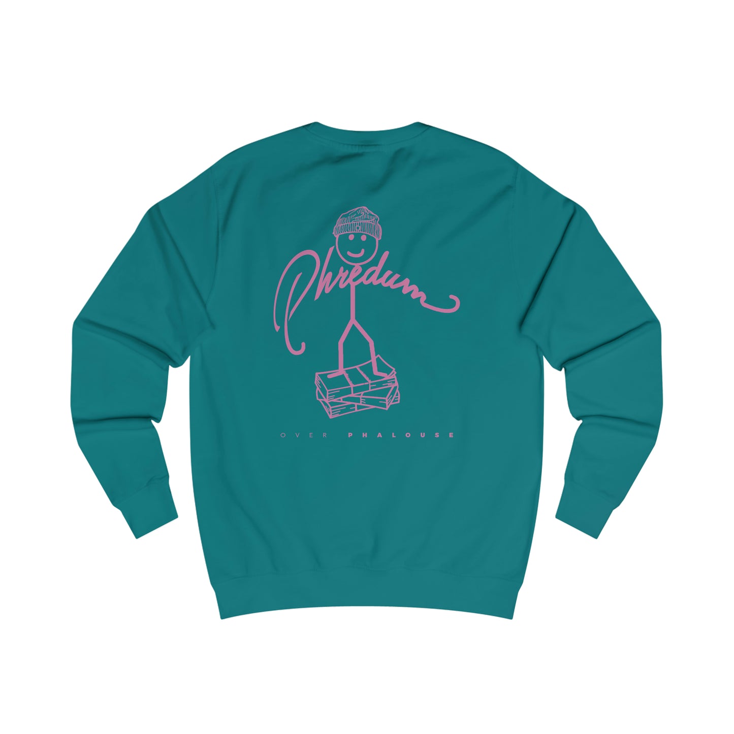 Phredum over Phalouse “Nyot Phor cell” xpreshins  Sweatshirt