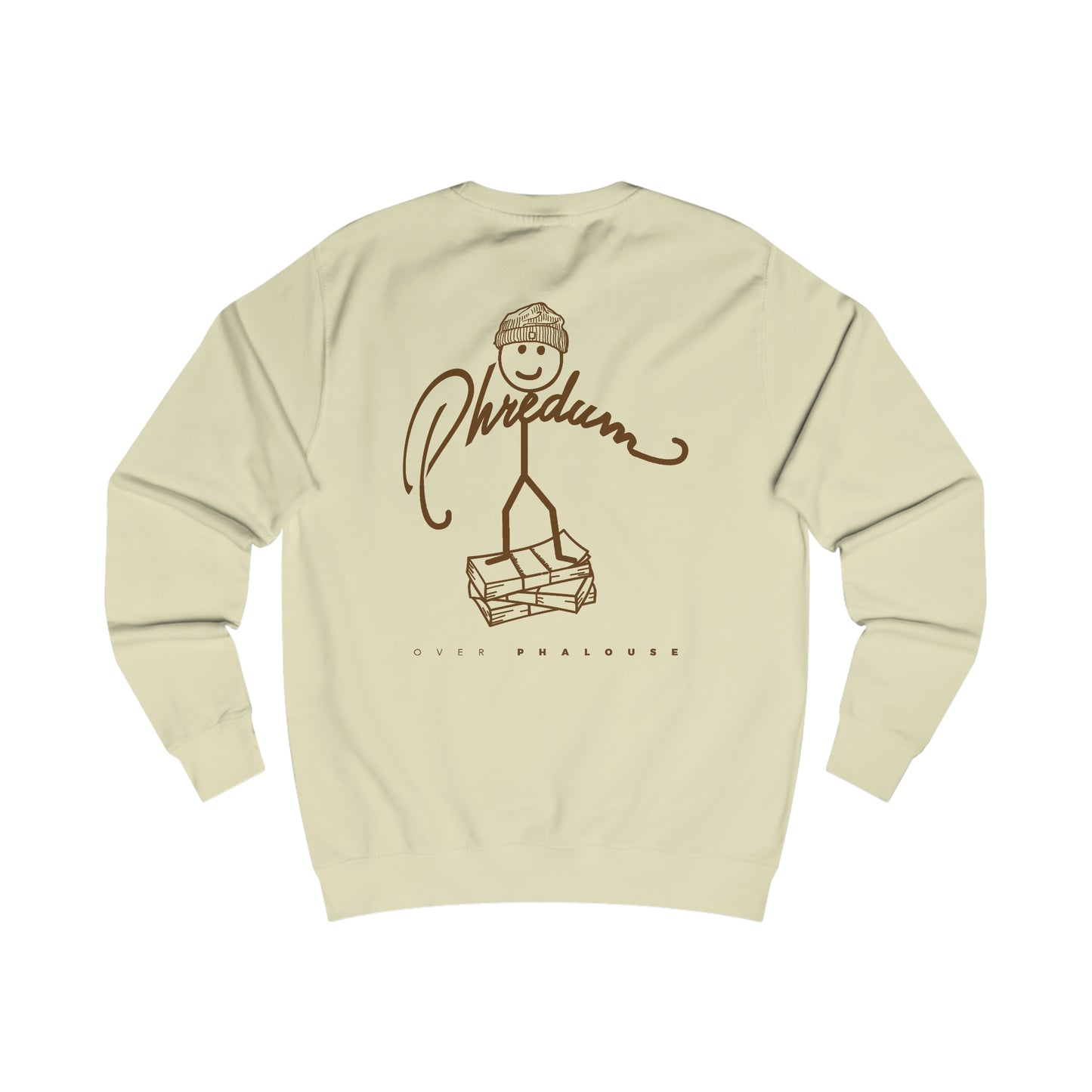 Phredum over Phalouse “Nyot Phor cell” xpreshins  Sweatshirt