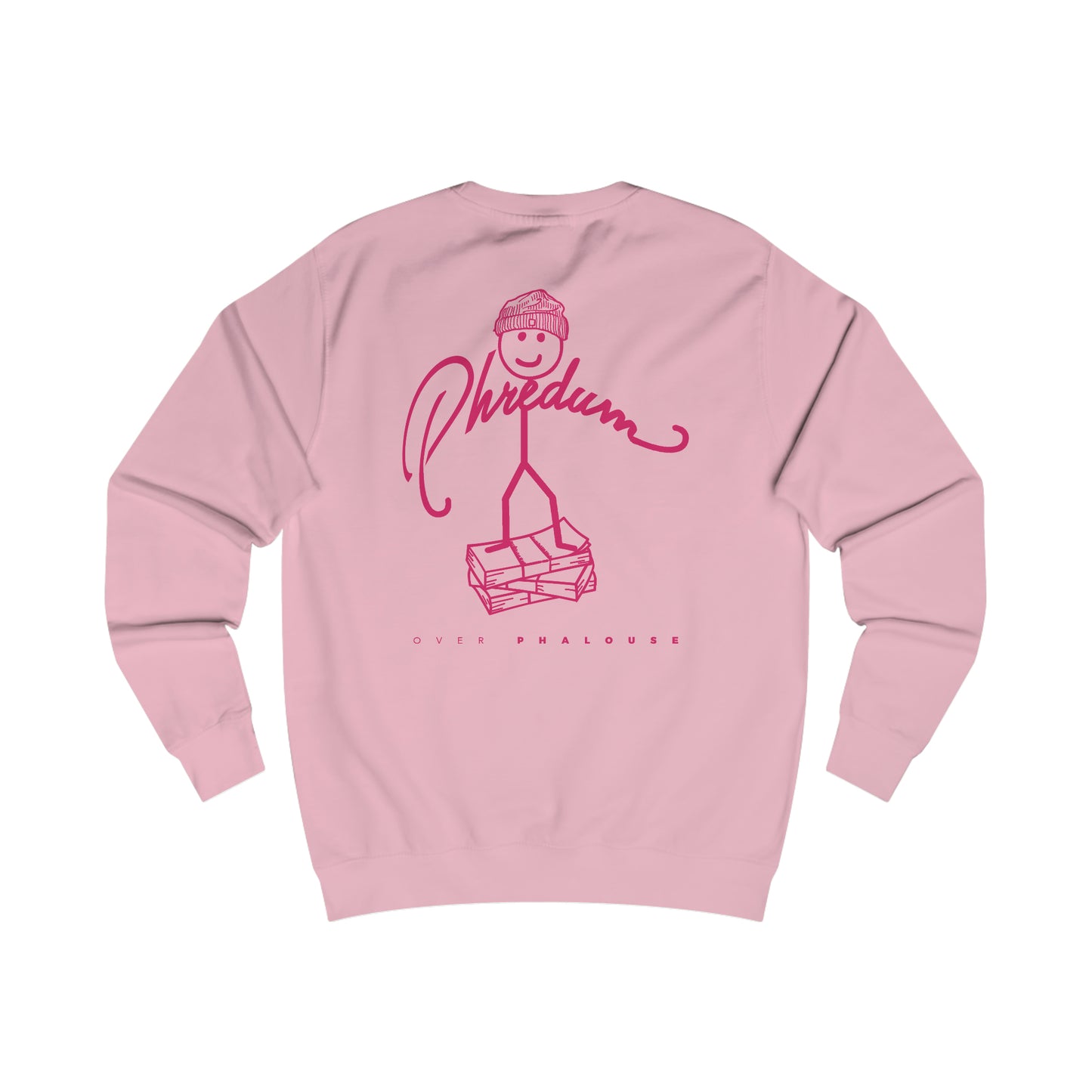 Phredum over Phalouse “Nyot Phor cell” xpreshins  Sweatshirt