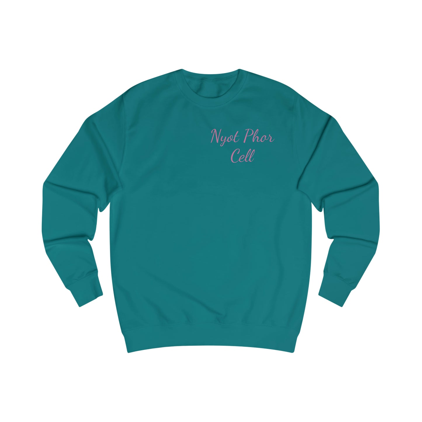 Phredum over Phalouse “Nyot Phor cell” xpreshins  Sweatshirt