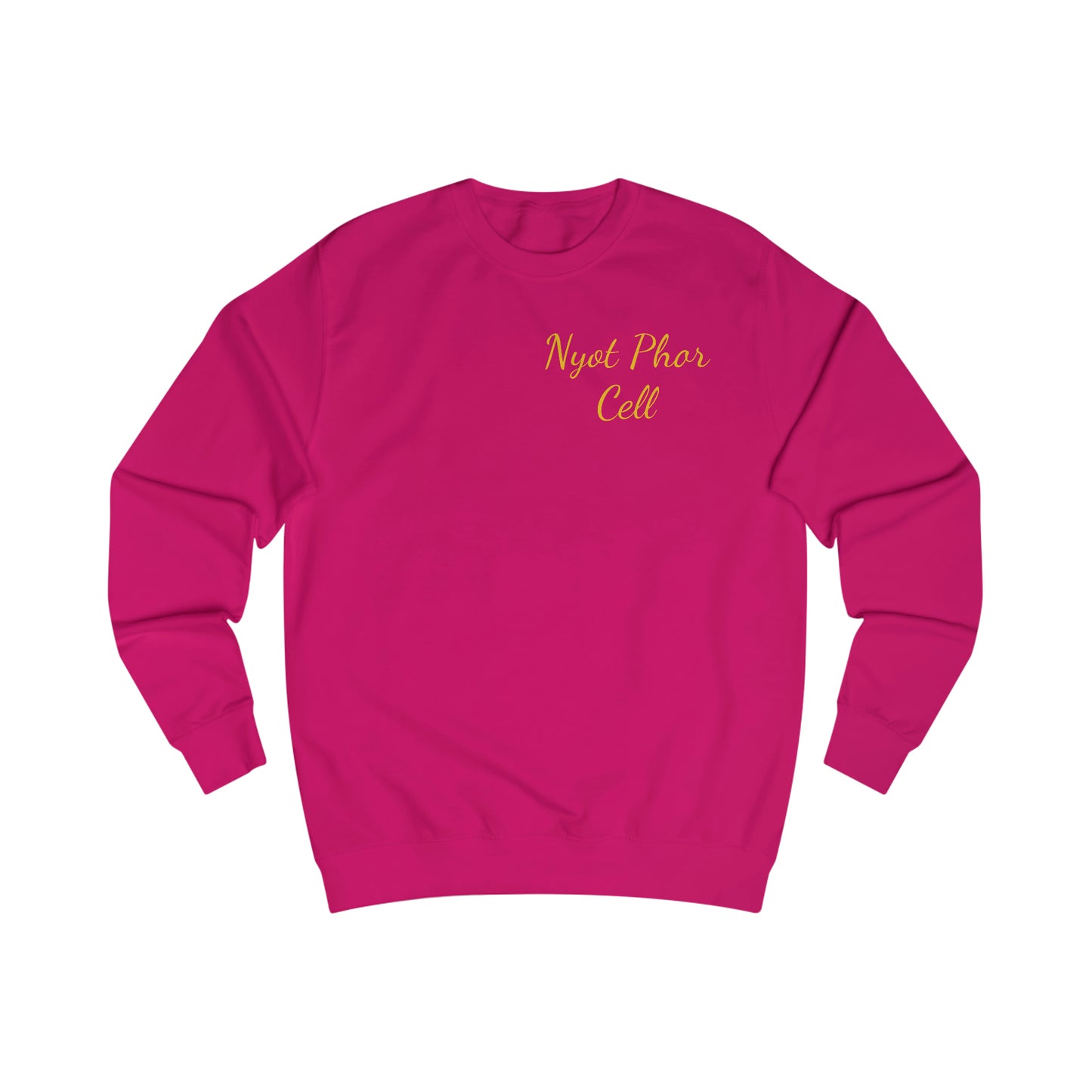 Phredum over Phalouse “Nyot Phor cell” xpreshins  Sweatshirt