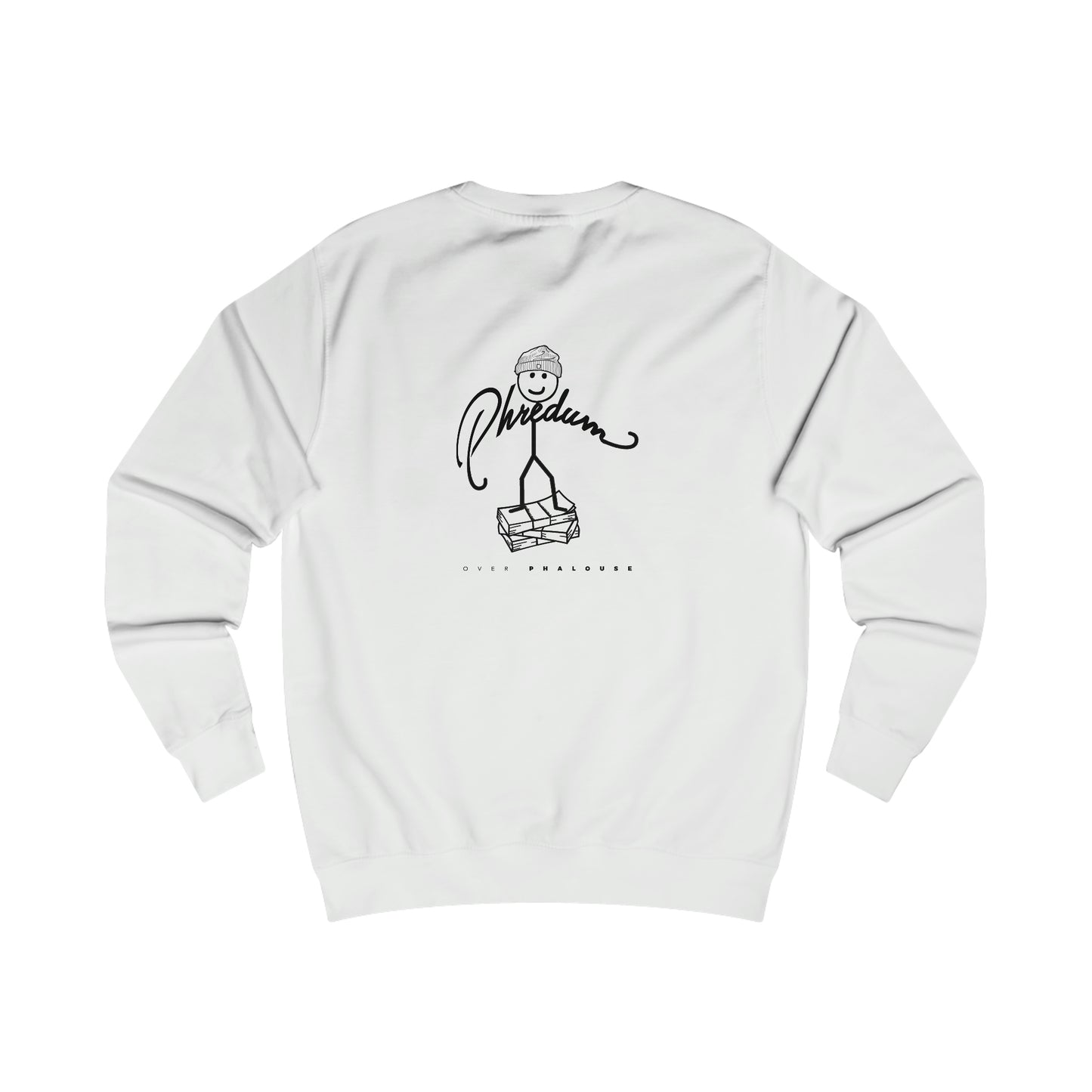 Phredum over Phalouse “Nyot Phor cell” xpreshins  Sweatshirt